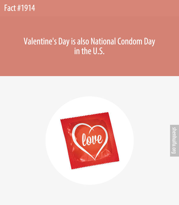 Valentine's Day is also National Condom Day in the U.S.